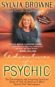 Adventures of a Psychic: The Fascinating and Inspiring True Life Story of One of America's Most Successful Clairvoyants