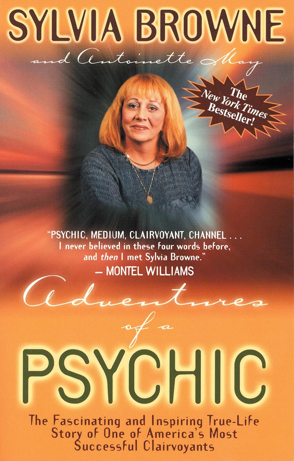Adventures of a Psychic: The Fascinating and Inspiring True Life Story of One of America's Most Successful Clairvoyants