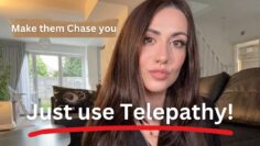 They CAN HEAR YOU:Use Your Telepathic Powers and Manifest Anyone You Want!