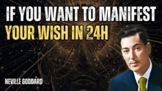 If You Want To Manifest Your Wish In 24 Hours! – Neville Goddard Motivation