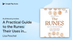 A Practical Guide to the Runes: Their Uses in… by Lisa Peschel · Audiobook preview