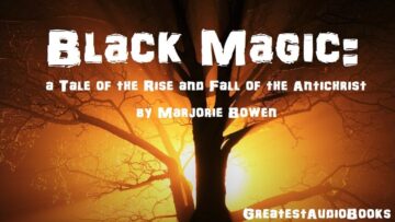 BLACK MAGIC by Marjorie Bowen – FULL AudioBook | Greatest AudioBooks