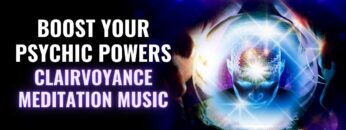 Clairvoyance Meditation Music | Boost Your psychic Powers | Awaken The Psychic Abilities Within You
