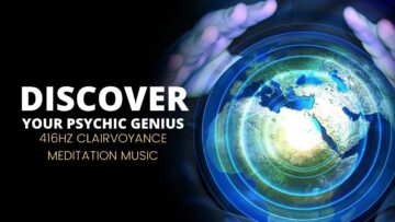 Discover Your Psychic Genius | Strengthen Your Psychic Powers | 416 Hz Clairvoyance Meditation Music