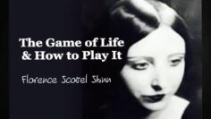 Exploring The Game of Life & How to Play It by Florence Scovel Shinn