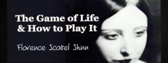 Exploring The Game of Life & How to Play It by Florence Scovel Shinn