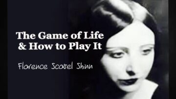 Exploring The Game of Life & How to Play It by Florence Scovel Shinn