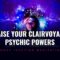 Extra Sensory Perception | Raise Your Clairvoyant Psychic Powers | Boost Intuition Meditation 🎧