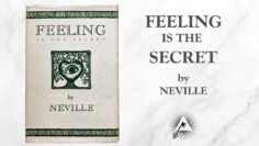 Feeling Is the Secret (1944) by Neville Goddard