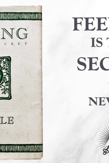 Feeling Is the Secret (1944) by Neville Goddard
