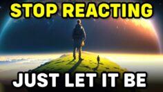 Let Life Be: This Practice Will Transform Your Life FOREVER | The Simple Path to Happiness