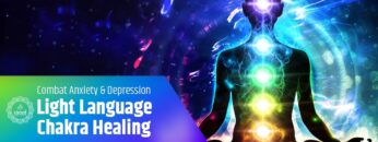 Light Language Chakra Healing Music | Combat Anxiety and Depression | Meditation Music