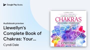 Llewellyns Complete Book of Chakras: Your… by Cyndi Dale · Audiobook preview