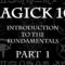 MAGICK 101 (Lecture) Pt 1 – Introduction to the Fundamentals
