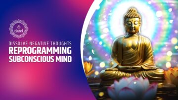 Meditation Music For Reprogramming The Subconscious Mind | Dissolve Negative Thoughts Binaural Beats