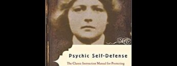 Methods of Defense from Dion Fortunes Psychic Self-Defense