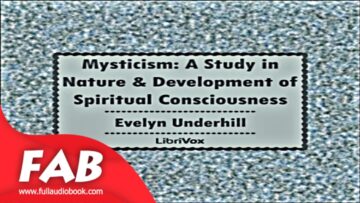 Mysticism A Study in Nature and Development of Spiritual Consciousness Part 1/2 Full Audiobook