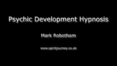 Psychic Development Hypnosis – Mark Robotham