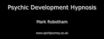 Psychic Development Hypnosis – Mark Robotham