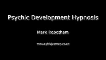 Psychic Development Hypnosis – Mark Robotham