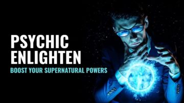 Psychic Enlighten | Receive Energy of Perfection | Envision Life | Boost Your Supernatural Powers