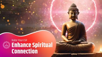 Raise Your Extra Sensory Perception (ESP) | Enhance Spiritual Connection And Enlightenment