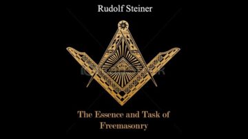 The Essence and Task of Freemasonry By Rudolf Steiner
