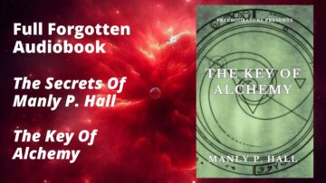 The Key Of Alchemy By Manly P. Hall Full Audiobook