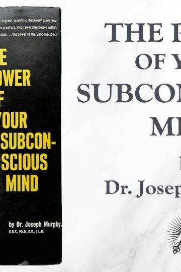 The Power of Your Subconscious Mind (1963) by Joseph Murphy