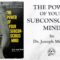 The Power of Your Subconscious Mind (1963) by Joseph Murphy