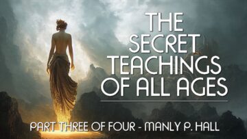 THE SECRET TEACHINGS OF ALL AGES (Pt. 3 of 4) – Manly P. Hall – full esoteric occult audiobook
