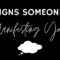 3 Signs Someone is Manifesting You