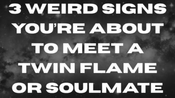 3 Weird Psychic Signs the Universe is Sending a Twin Flame or Soulmate Into Your Life SOON
