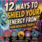 12 Ways to Shield Your Energy from Negative People