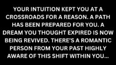 A dream you thought expired is being revived. You werent stagnant – the path was being prepared.