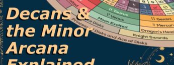Astrology Meets Tarot: Decans and the Minor Arcana Explained