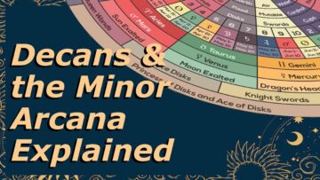 Astrology Meets Tarot: Decans and the Minor Arcana Explained