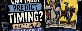 Can Tarot Predict Timing? How to Read Dates, Speed, Decans & More