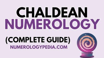 CHALDEAN NUMEROLOGY [Name Correction, Number Meanings, Chaldean Numerology Chart]