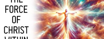 Deeper Meaning of Christ & Acquiring Christic Energy (+ Meditation Practice)