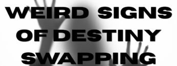 DESTINY SWAPPING: 10 Weird Signs Someone is Trying to Swap Destinies With You⎮Whats a destiny swap?
