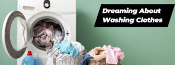 Dream Interpretation: The Spiritual Significance of Washing Clothes