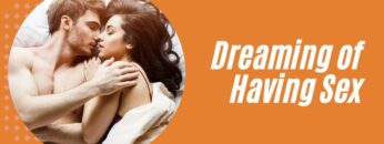 Dreaming of Having Sex: Unveiling the Spiritual Meaning