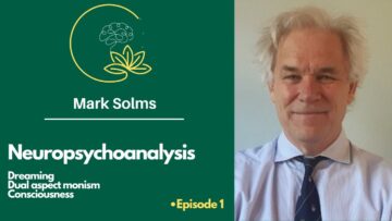 Dreaming, Psychoanalysis and Consciousness: Mark Solms