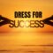 Dress for Success: Unraveling the Symbolism of Well Dressed Dreams