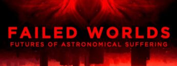 Dystopian Futures of Astronomical Suffering | Documentary about S-risks and Longtermism