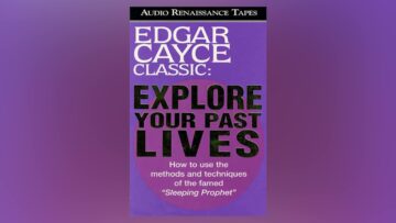 Edgar Cayce – Exploring Your Past Lives (part one)