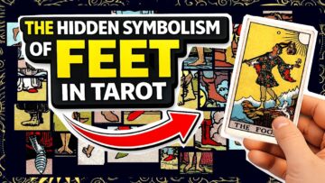 Feet in Tarot: The Symbolism You’ve Probably Been Missing