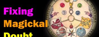 Fixing Magickal Doubt and Improve Your Manifestation Abilities [Esoteric Saturdays]