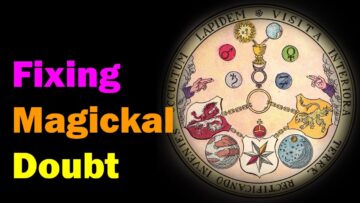 Fixing Magickal Doubt and Improve Your Manifestation Abilities [Esoteric Saturdays]